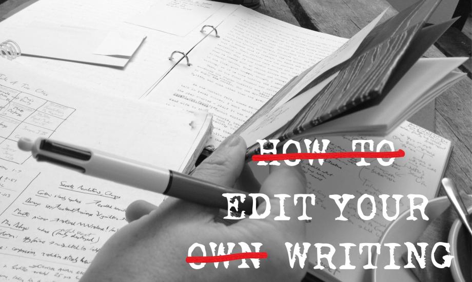 A pen and notebook with test that read's 'how to edit your own writing'